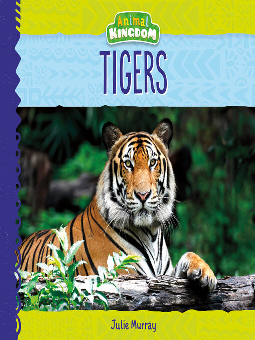 Title details for Tigers by Julie Murray - Available